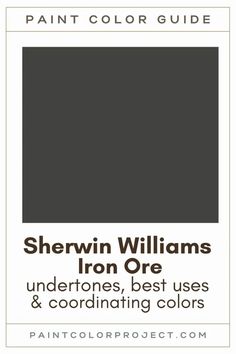 sherylin williams iron ore undertones, best uses and coordinating colors for painting