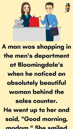 a man is shopping in the men's department at bloomingdale's when he noticed an absolutely beautiful woman behind the sales counter