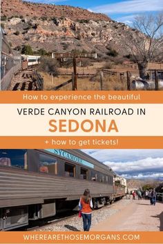 the side of a train with text overlay reading how to experience the beautiful verbe canyon railroad in sedona