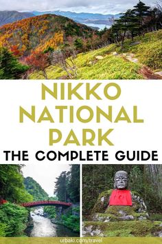 the national park with text overlay that reads, nikko national park the complete guide