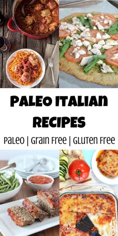 the collage shows different types of pizzas and other food items on plates, with text overlay that reads paleo italian recipes