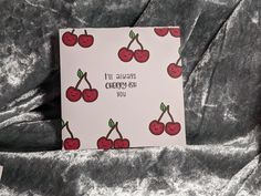 a card with cherries on it that says, i'll always cheronish you