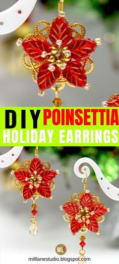 some red and gold ornaments hanging from a white hook with the words diy poinsettia holiday earrings on it