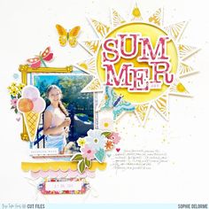 Summer Joy Layout by Sophie Delorme | Paige Taylor Evans Baby Scrapbook, Card Layout, Hello Summer, Sticker Book