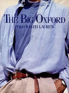 90s Fashion Men Outfits, Fashion Men Outfits, Ralph Lauren Ad, Ralph Lauren Ads, 1990 Style, Oxford Shirt Men, 90s Fashion Men, Big Shirt, Ralph Lauren Style