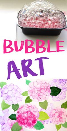 bubble art for kids with pink flowers and green leaves on the table next to it