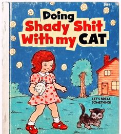 Book Parody, Childhood Ruined, Bizarre Books, Funny Vintage Ads, Up Book, Funny Cat Memes, Day Book, Grumpy Cat, Book Humor