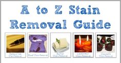 a to z stain removal guide for all types of items that are used in the home