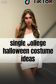 a woman in white dress standing next to stairs with text overlay that reads, single college halloween ideas