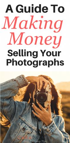 a woman taking pictures with her camera and text that reads, a guide to making money selling