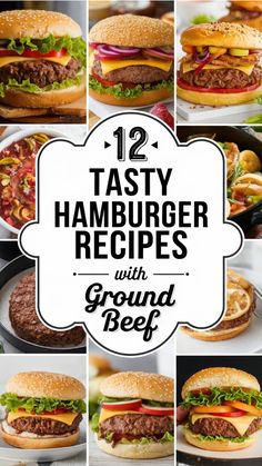 twelve tasty hamburger recipes with ground beef