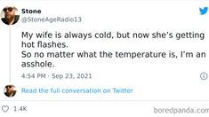 two tweets on twitter with the caption'my wife is always cold, but now she's getting hot flashes so no matter what the temperature