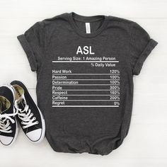 "Personalized Asl Nutrition Facts Shirt, Asl Shirt, Asl Gift, Asl T shirt, Asl Tshirt, Asl Tee, Asl T-shirt, Asl Nutrition Facts Tee ♥ This is a great personalized Asl gift that will put a big smile on the recipient's face. Gift them an unforgettable memory now! 𝐒𝐈𝐙𝐈𝐍𝐆 𝗔𝗡𝗗 𝐂𝐎𝐋𝐎𝐑𝐒 For detailed sizing information and color options, please see listing images. -B.C Only - It means that we have that color only for our Bella Canvas Tees. 📌 𝗛𝗢𝗪 𝗧𝗢 𝗢𝗥𝗗𝗘𝗥 𝟏. Select the shirt \" Boss T Shirt, Weights For Women, Bella Canvas Tees, Drummers, Smile On, Lacrosse, Unisex Shirts, Scuba Diving, Tee Design