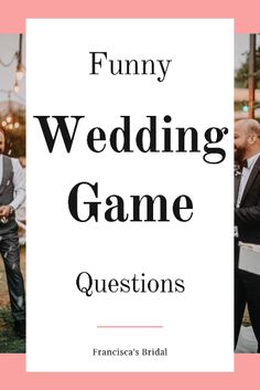 funny wedding game questions for the bride and groom