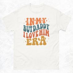 Express your love with this "In My But Daddy I Love Him Era" shirt! 💖 Perfect for her, this unisex classic tee comes in various sizes from S to 5XL. Get yours now! #LoveShirt #GiftForHer #UnisexTee #RenewedStyles #FashionStatement 💕👕 #inmyera  #Women #Basic #eBayStore #Love But Daddy I Love Him, Daddy I Love Him, Love Shirt, Basic Style, I Love Him, Love Him, Types Of Sleeves, Short Sleeves, I Love