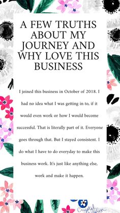 a white and black floral frame with the words, a few truths about my journey and why love this business