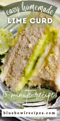 a close up of a sandwich on a plate with limes in the background and text overlay that reads ultra silky homemade lime curd