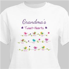 a white t - shirt with the words grandma's tweet hearts on it