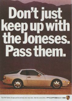 an advertisement for a car that says don't just keep up with the joneses pass them