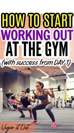 two women doing squats with the text how to start working out at the gym with success from day 1