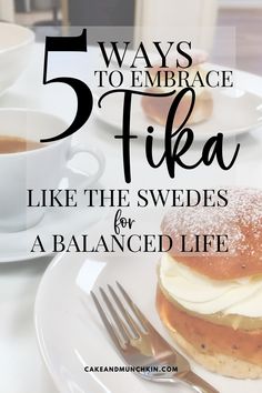 the words 5 ways to embrace tika like the swedes for a balanced life