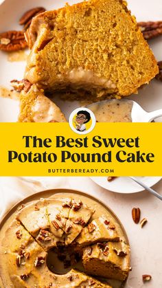 the best sweet potato pound cake on a plate with pecans in the background and text overlay that reads, the best sweet potato pound cake