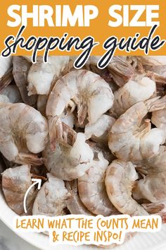 shrimp size shopping guide with instructions for how to cook them and what to use it