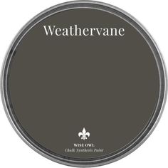 a black paint with the words weathervane on it