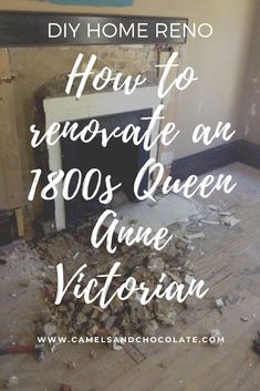 an old fireplace with the words how to renoate an 1800s queen home victorian