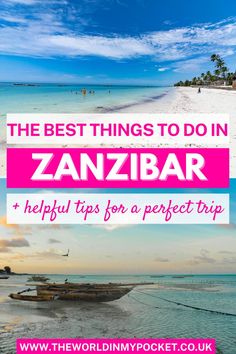 the best things to do in zanibar and helpful tips for a perfect trip