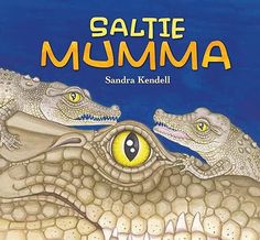 the cover of salte mumma by sandara kendell with an image of two alligators