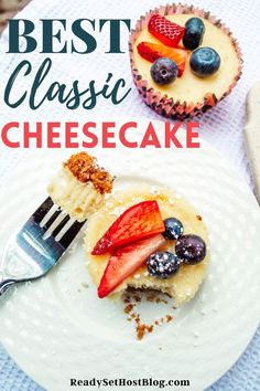 the best classic cheesecake recipe with fresh fruit on top is ready to be eaten