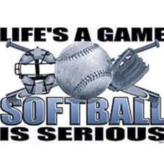 there is a sign that says life's a game softball is serious