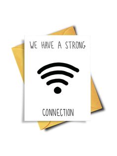 a card that says we have a strong connection with an image of a wifi symbol on it