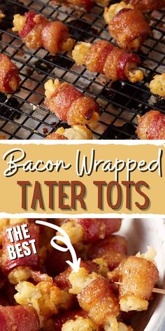 bacon wrapped tater tots on a grill with the words bacon wrapped tater tots below