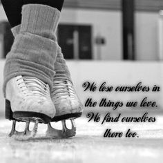 a pair of ice skates with the words we love ourselves in the things we love