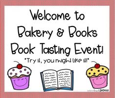 a sign that says welcome to bakery and books book tasting event try it, you'll