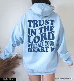 Trust in the Lord Sweatshirt Easy 30 day return policy Relaxed Fit Long Sleeve Hoodie With Text Print, Blue Long Sleeve Hoodie With Text Print, Cozy Hooded Sweatshirt With Graphic Print, Jesus Clothes, Christian Shirts Designs, Christian Streetwear, Christian Hoodies, Hoodie Aesthetic, Sweatshirt Trendy