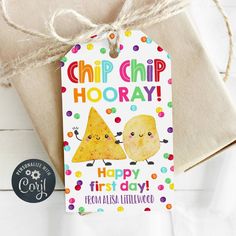 a gift tag that says chip chip hooray happy first day with two little chicks on it