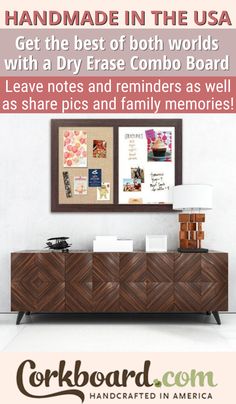 a wooden cabinet with pictures on the wall above it and text that reads handmade in the usa get the best of both words with dry erase combo board