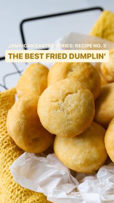 the best fried dumplings are in a basket on top of a yellow towel with text overlay