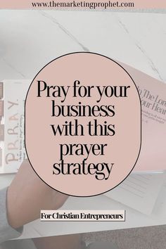 the words pray for your business with this prayer strategy on top of an image of a woman reading a book