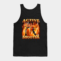 a black tank top with an image of a basketball player on fire and the words active shooter