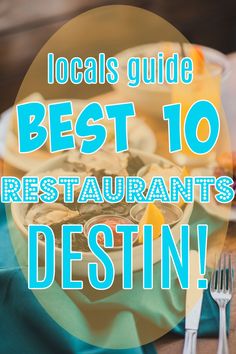 the words local guide best 10 restaurants in destin