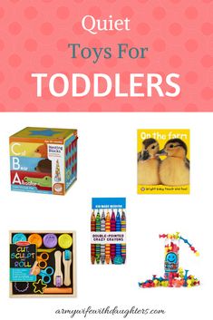 toys for toddlers with text overlay that reads, quiet toys for toddlers