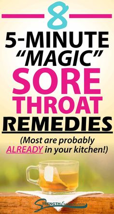 sore throat tea with 8 5-minute magic sore throat remedies (most are probably already in your kitchen!) text overlay Help Sore Throat, Heal Sore Throat, Good For Sore Throat