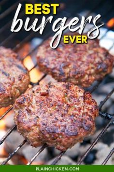 hamburger patties cooking on an outdoor grill with the words best burgers ever above them