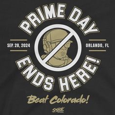 a t - shirt with the words, prime day ends here and an image of a soldier