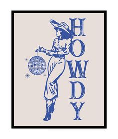 a woman in a cowboy hat is holding a disco ball and the words hodwyy on it