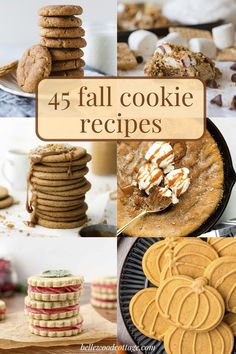 a collage of cookies and desserts with the words, 45 fall cookie recipes